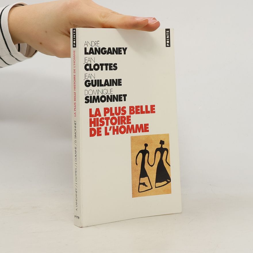 Dominique Simonnet La Plus Belle Histoire De L'homme