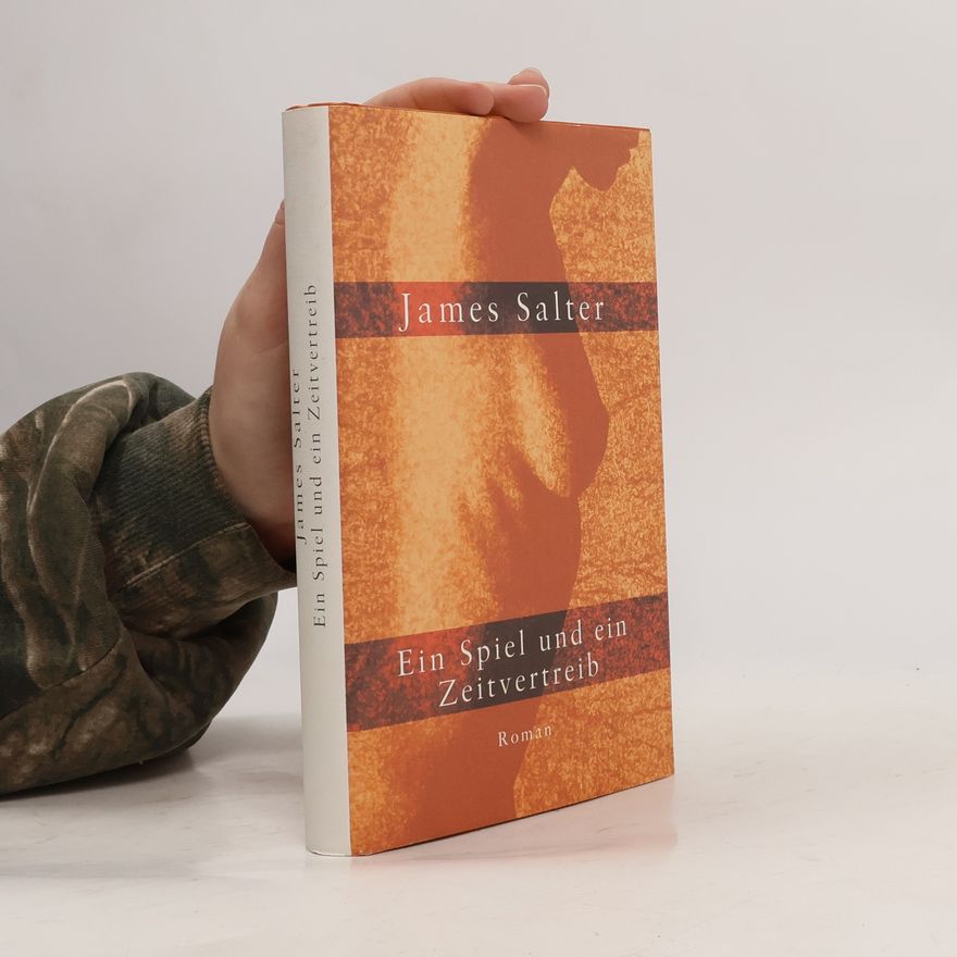 James Salter Ein Spiel und ein Zeitvertreib
