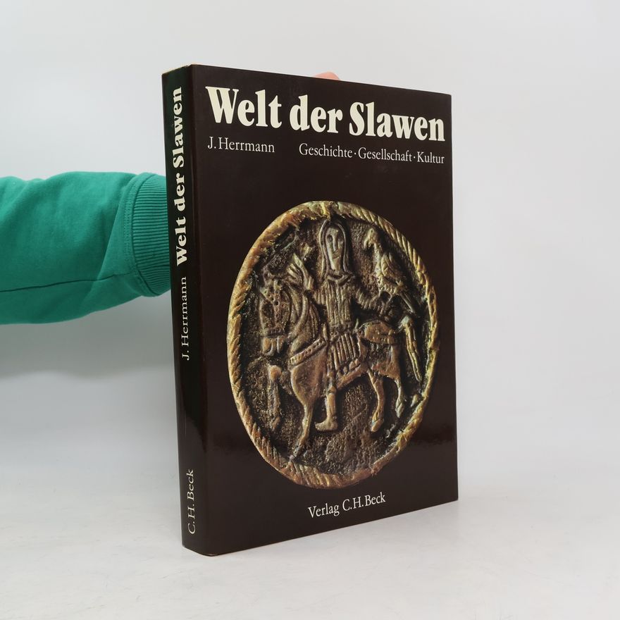 Wolf-Joachim Herrmann Welt der Slawen : Geschichte. Gesellschaft. Kultur