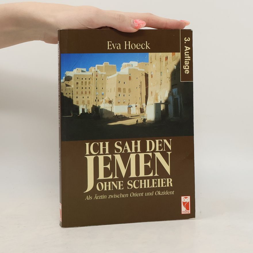 Eva Hoeck Ich sah den Jemen ohne Schleier