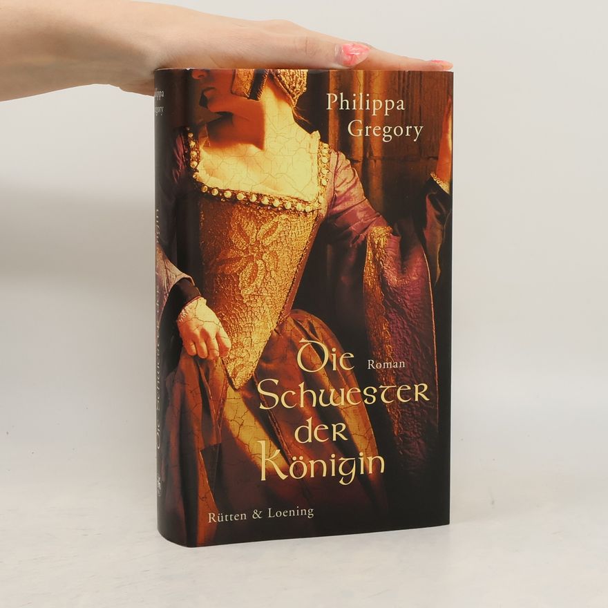 Philippa Gregory Die Schwester der Königin