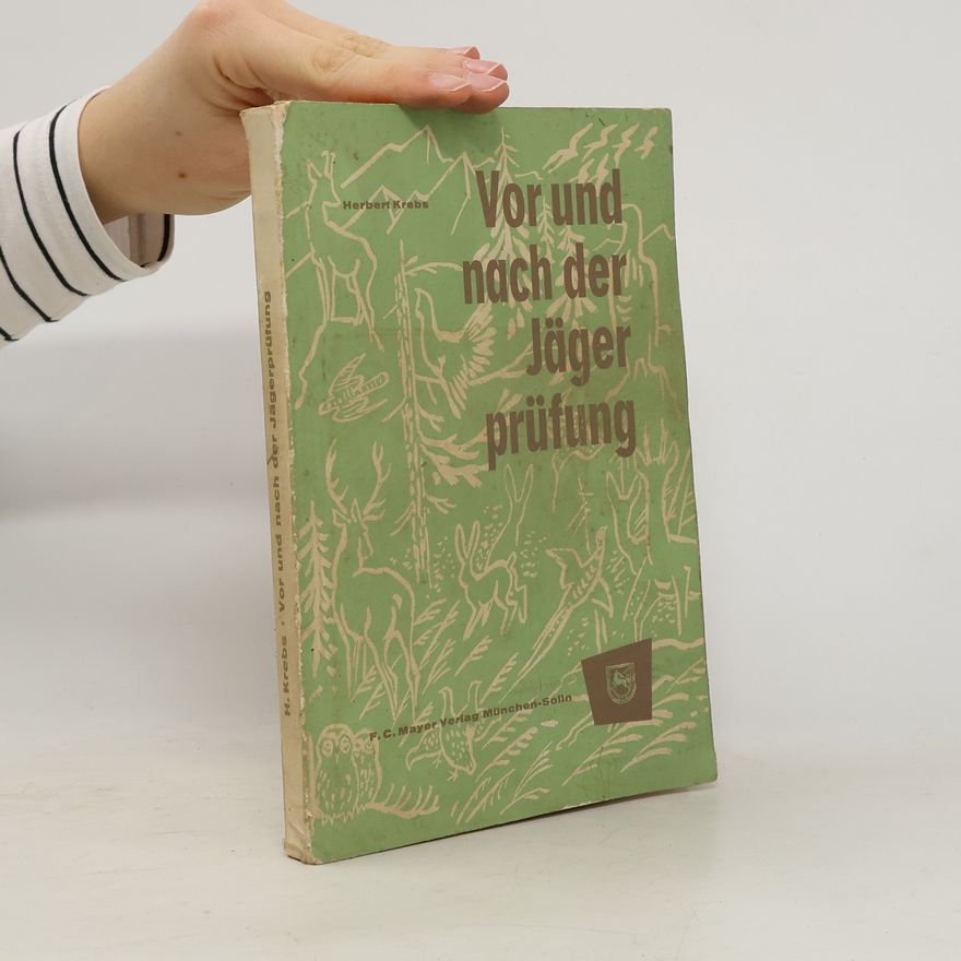Herbert Krebs Vor und nach der Jägerprüfung
