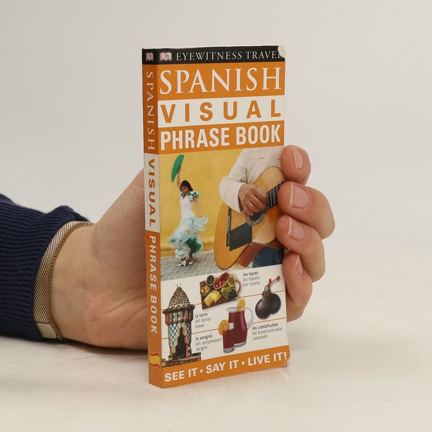 D.K. Publishing Eyewitness Travel Visual Phrase Book: Spanish Visual Phrase Book