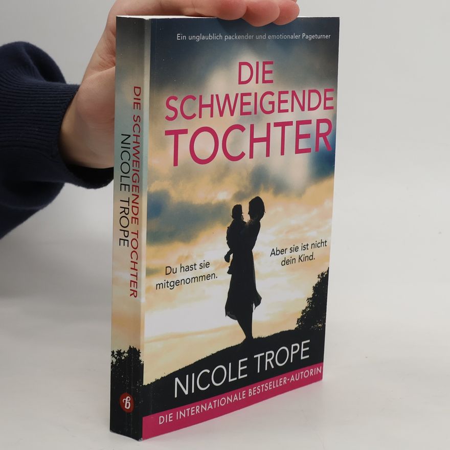 Nicole Trope Die schweigende Tochter