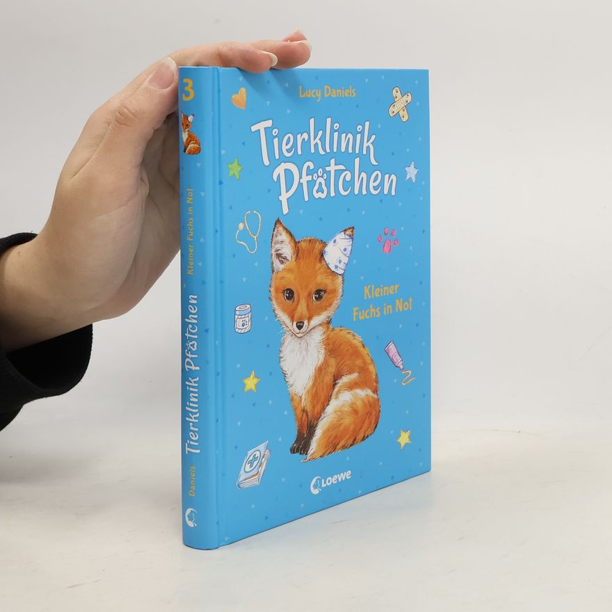 Lucy Daniels Tierklinik Pfötchen 3 - Kleiner Fuchs in Not