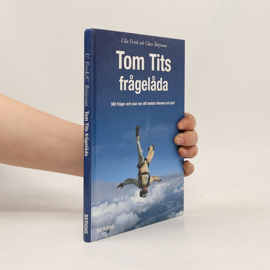 Claes Börjesson Tom Tits frågelåda