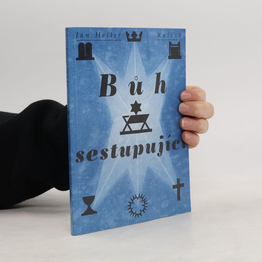 Jan Heller Bůh sestupující: Pokus o christologii Starého zákona