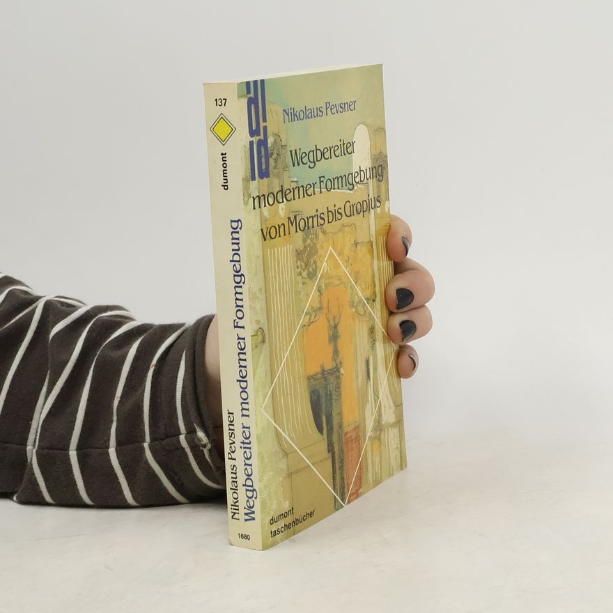 Nikolaus Pevsner Wegbereiter moderner Formgebung