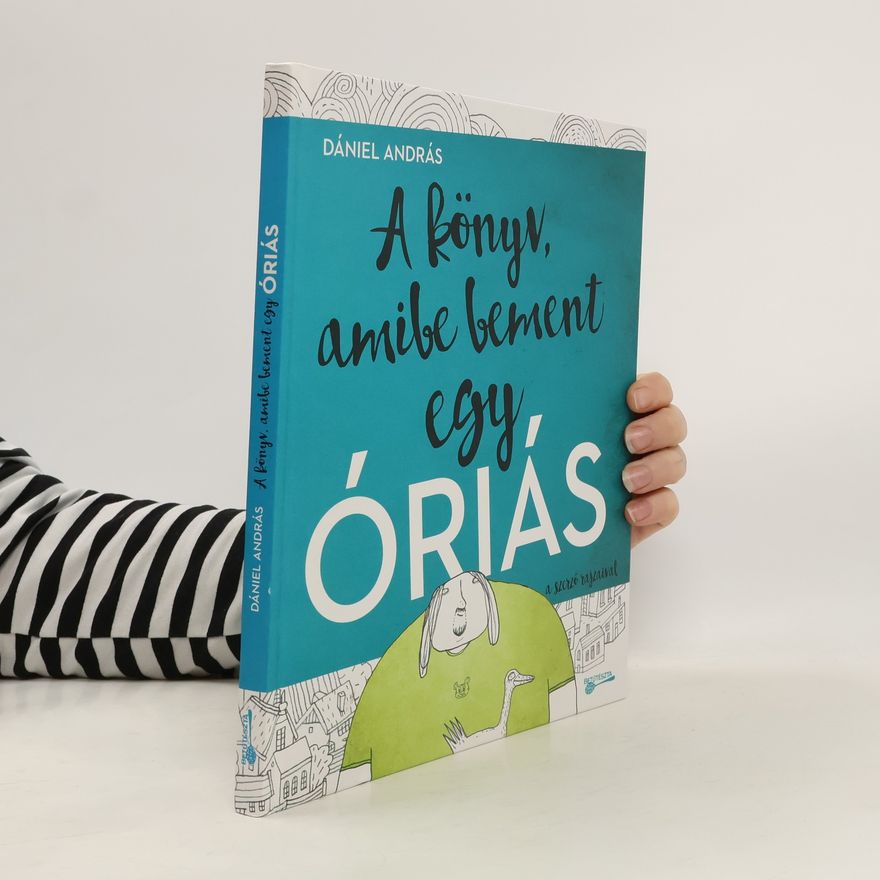 András Dániel A könyv, amibe bement egy óriás