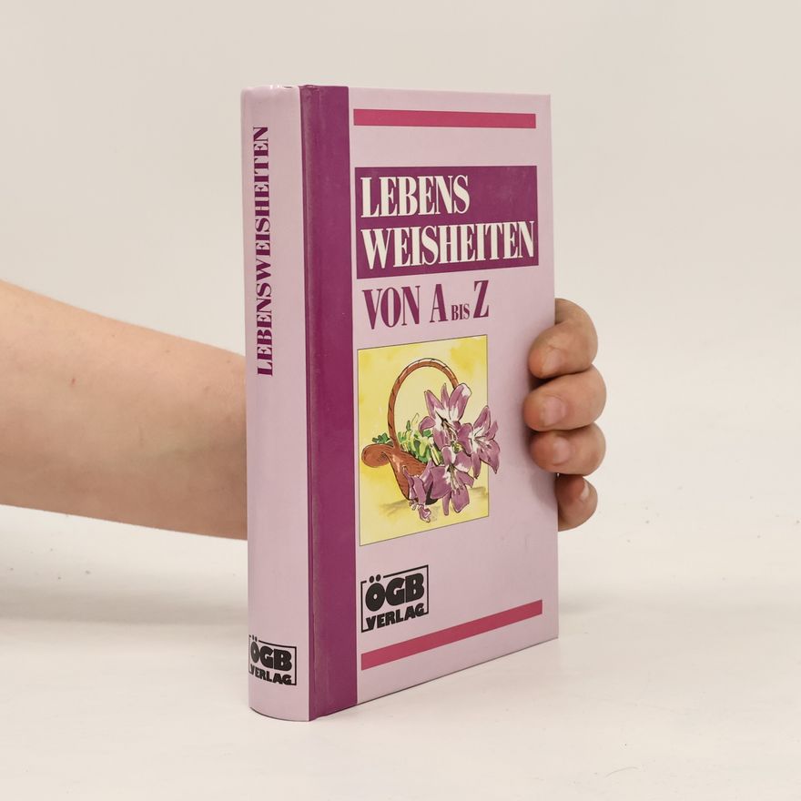 Kolektiv autorů Lebensweisheiten von A bis Z
