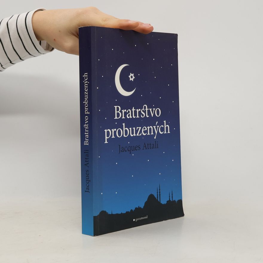 Jacques Attali Bratrstvo probuzených