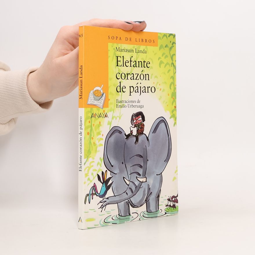 Mariasun Landa Elefante corazón de pájaro
