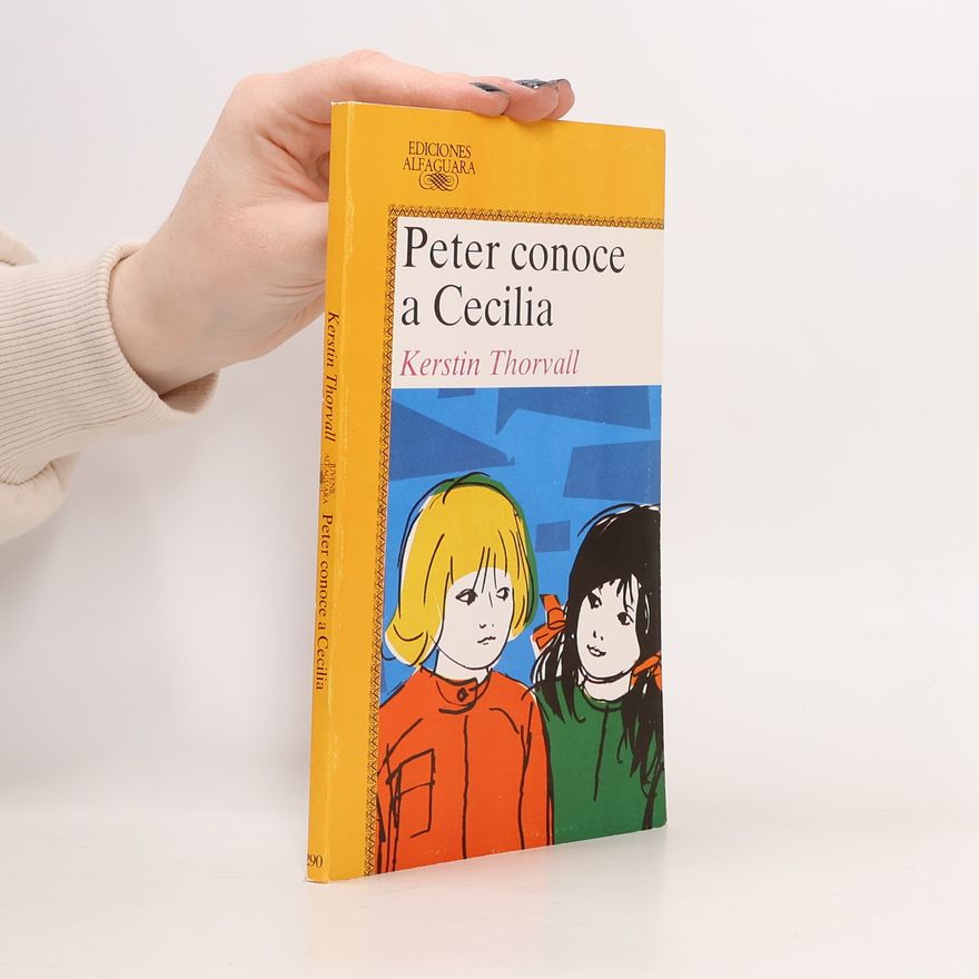 Kerstin Thorvall Alfaguara Juvenil: Peter conoce a Cecilia