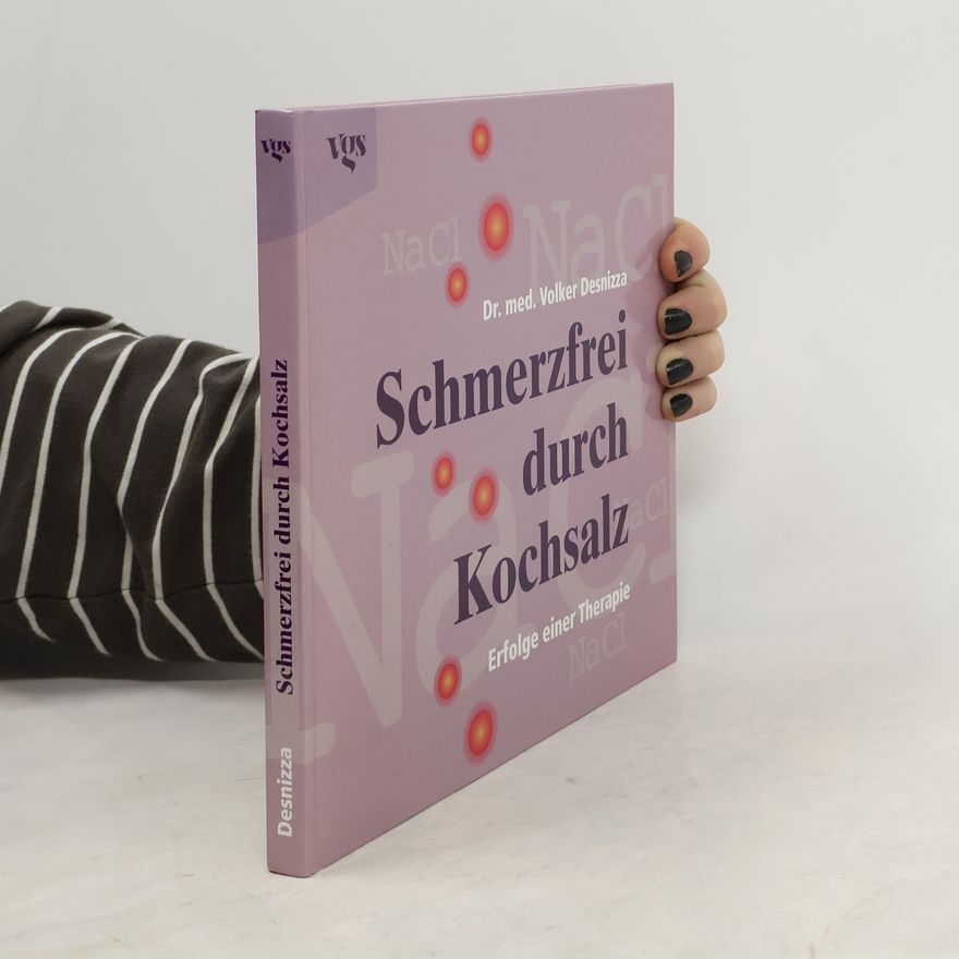 Volker Desnizza Schmerzfrei durch Kochsalz