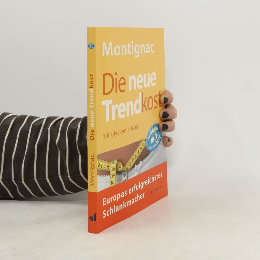 Michel Montignac Die neue Trendkost