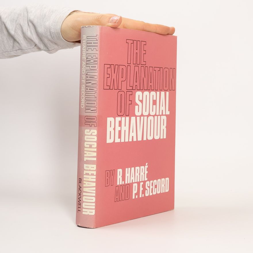 Paul F. Secord Explanation of Social Behaviour