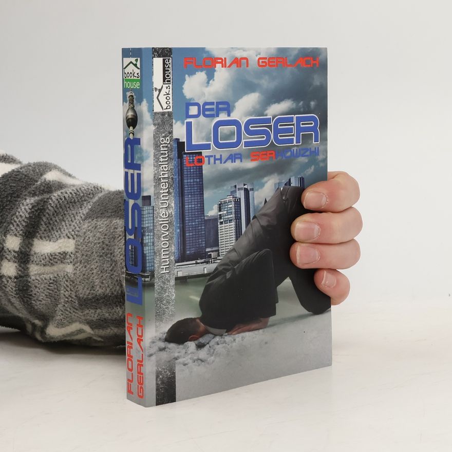 Lothar Seahowzhi Der Loser. Lothar Serkowzki