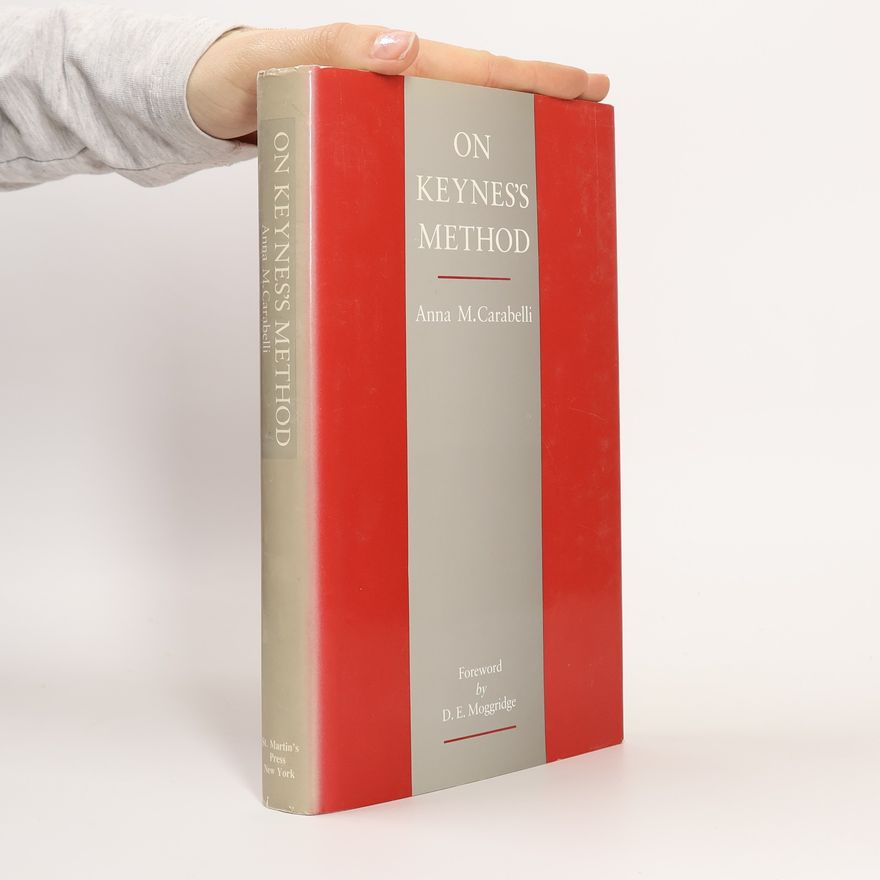Anna M. Carabelli On Keynes's Method