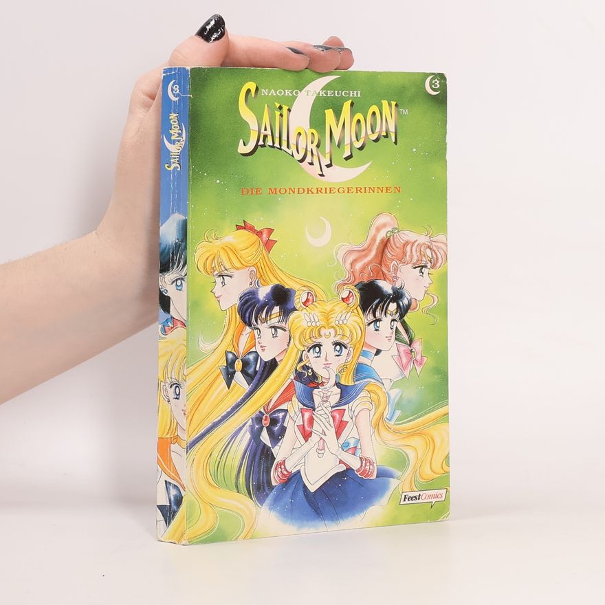 Naoko Takeuchi Sailor Moon 03. Die Mondkriegerinnen