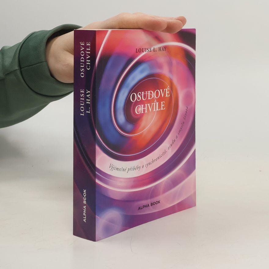 Martina Valentová Osudové chvíle : výjimečné příběhy o synchronicitě, osudu a smyslu života