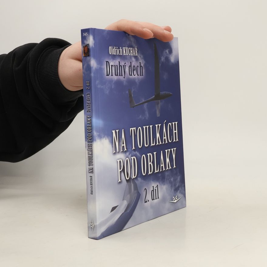 Kuchař Oldřich Na toulkách pod oblaky: Druhý dech