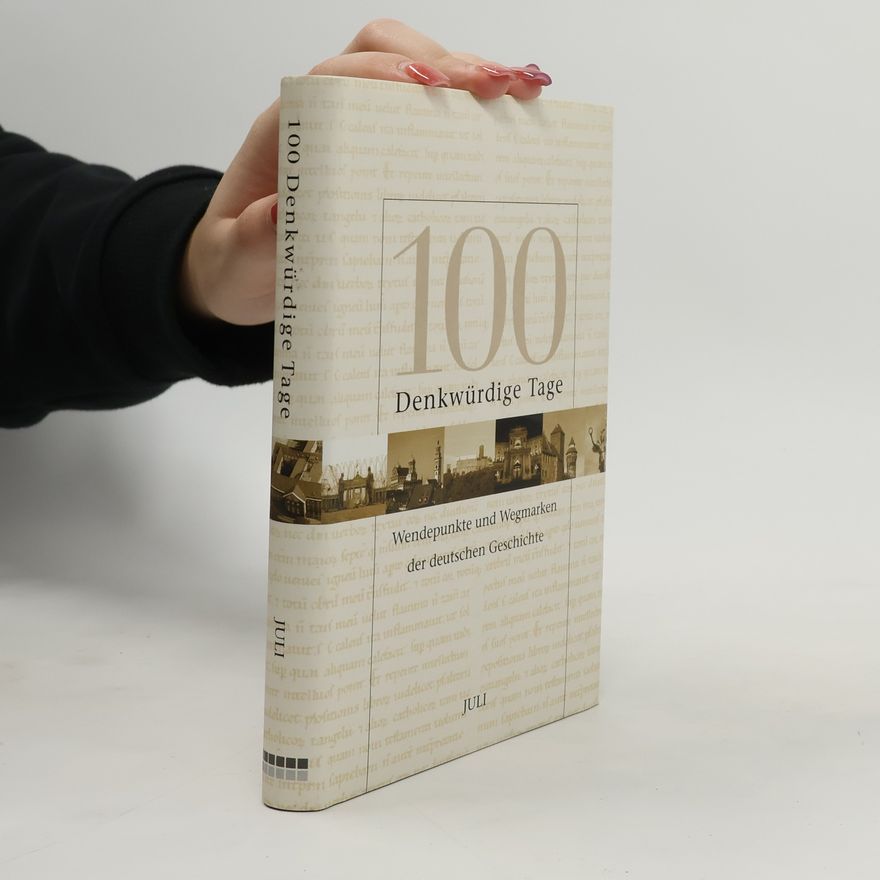 Autorenkollektiv 100 Denkwürdige Tage