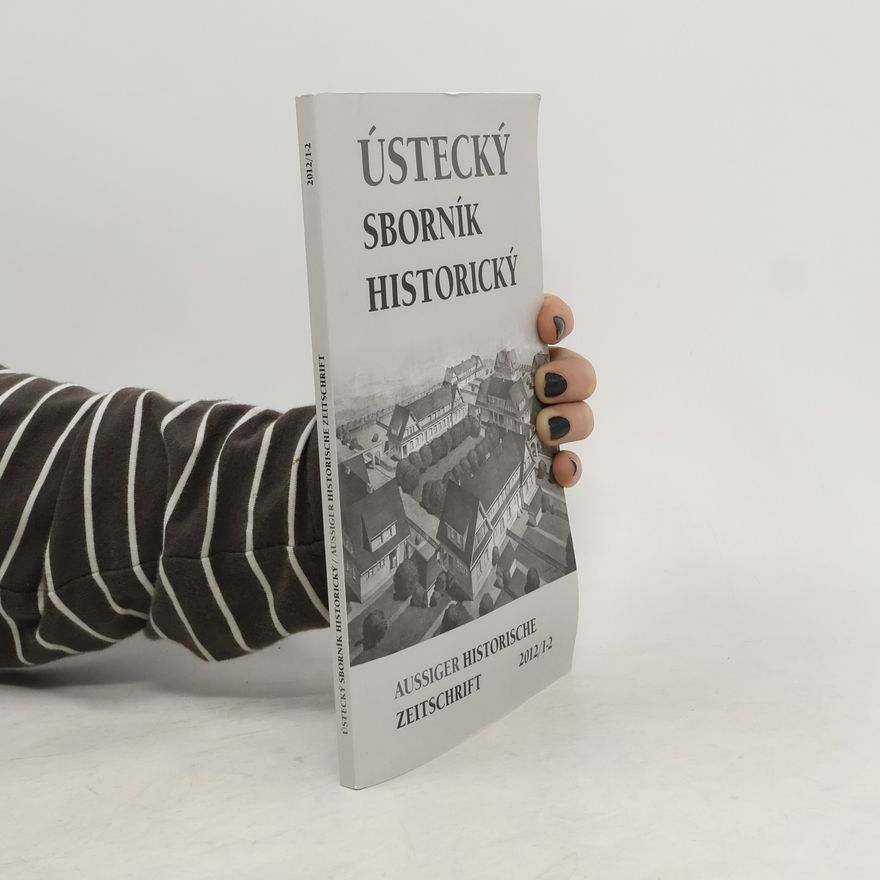 Autorenkollektiv Ústecký sborník historický 2012/ 1-2