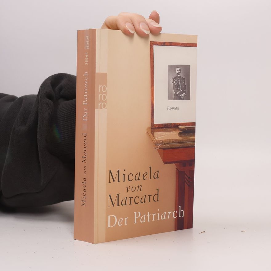 Micaela von Marcard Der Patriarch
