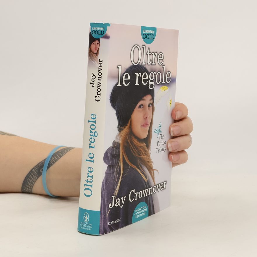 Jay Crownover Oltre le regole. The Tattoo Trilogy