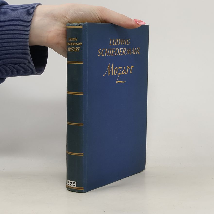 Ludwig Schiedermair Mozart. Sein Leben und seine Werke