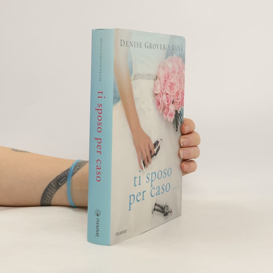 Denise Grover Swank Ti sposo per caso