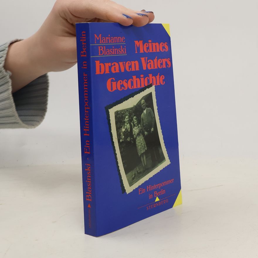 Marianne Blasinski (M)eines braven Vaters Geschichte