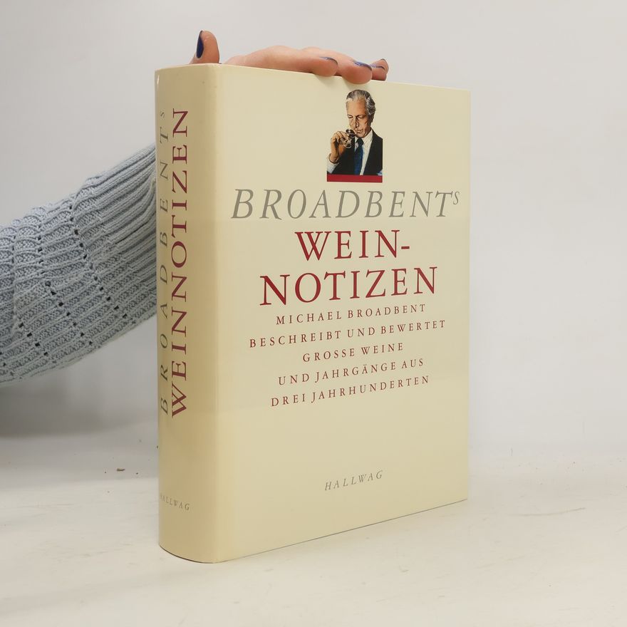 John Michael Broadbent Broadbent's Wein-Notizen