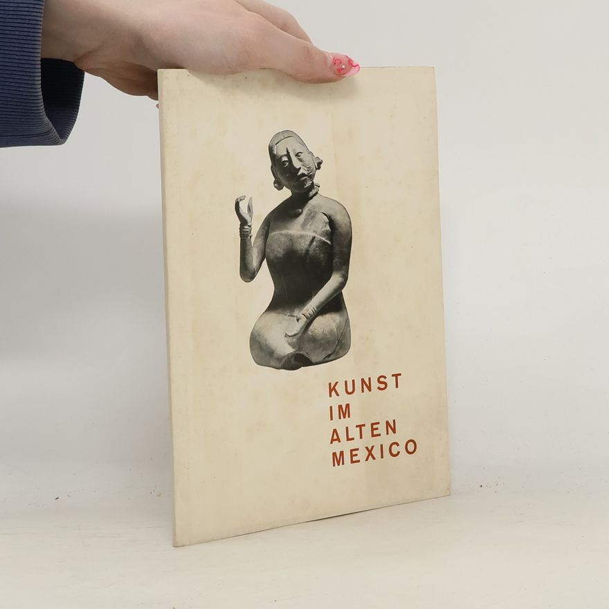 Various authors Kunst im alten Mexico
