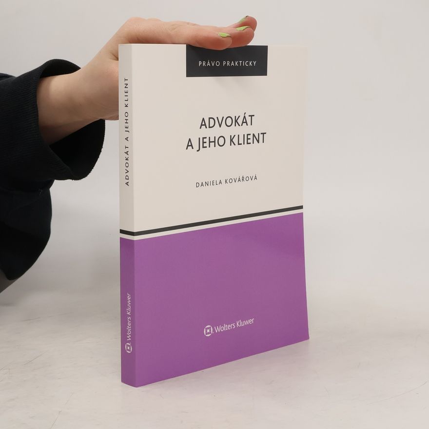 Daniela Kovářová Advokát a jeho klient
