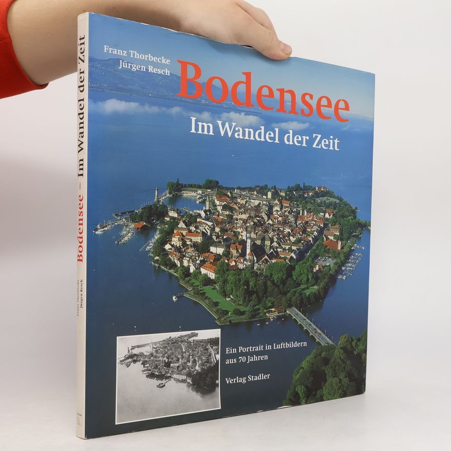 Jürgen Resch Bodensee im Wandel der Zeit