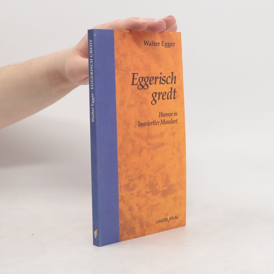 Walter Egger Eggerisch gredt