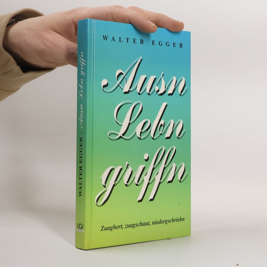 Walter Egger Aus Lebn griffn