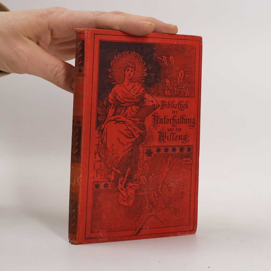 Various authors Bibliothek der Unterhaltung und des Wissens. Jahrgang 1895. Siebenter Band