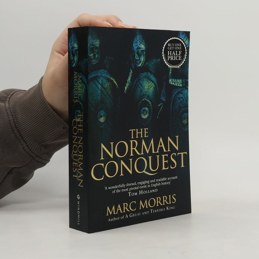 Marc Morris The Norman Conquest