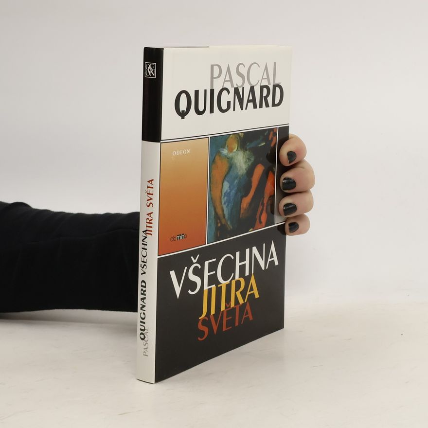 Pascal Quignard Všechna jitra světa