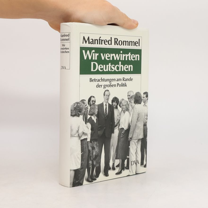 Manfred Rommel Wir verwirrten Deutschen