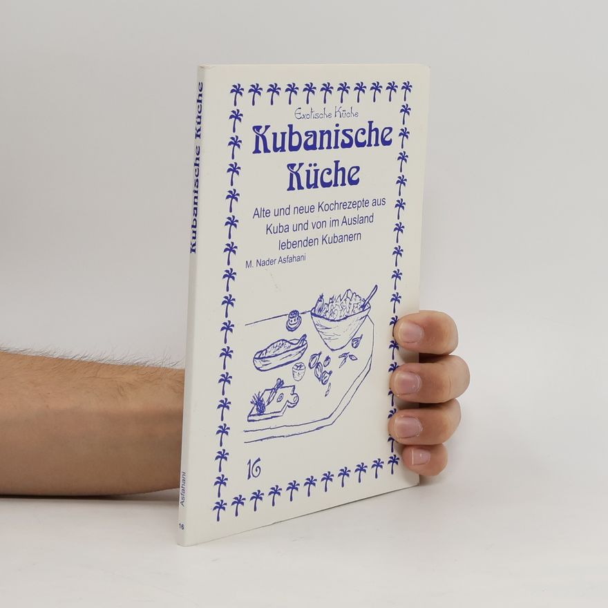Mohamad Nader Asfahani Kubanische Küche
