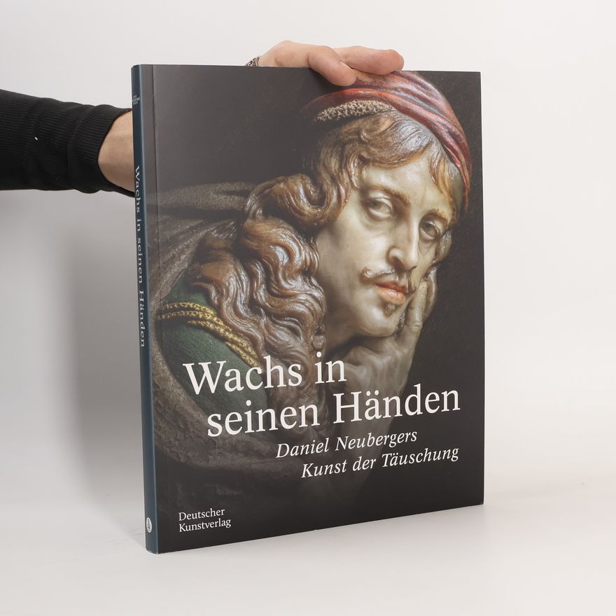Daniel Neuberger Wachs in seinen Händen