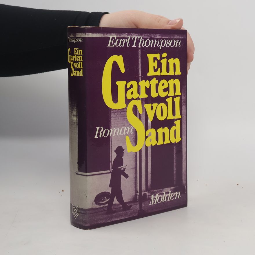 Earl Thompson Ein Garten voll Sand