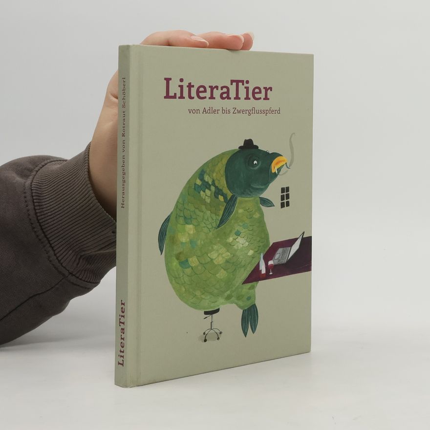 Rotraut Schöberl LiteraTier von Adler bis Zwergflusspferd
