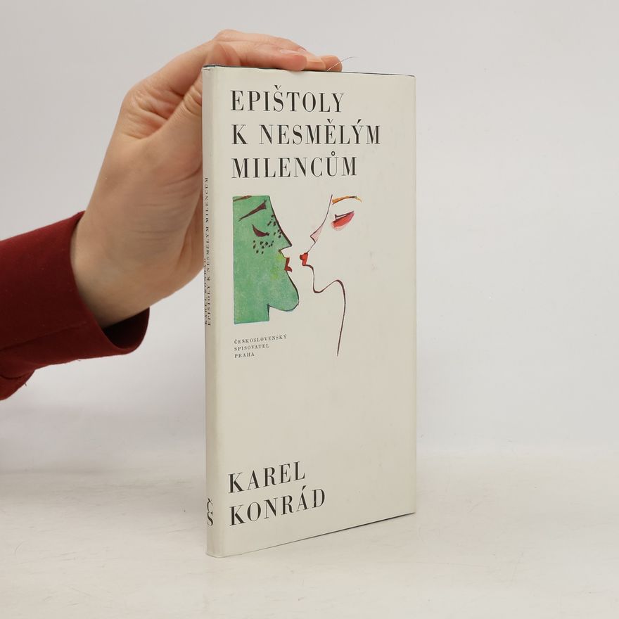 Karel Konrád Epištoly k nesmělým milencům