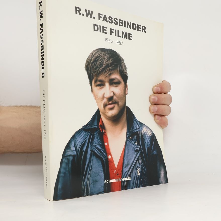 Laurence Kardish R.W. Fassbinder: Die Filme: 1966-1982