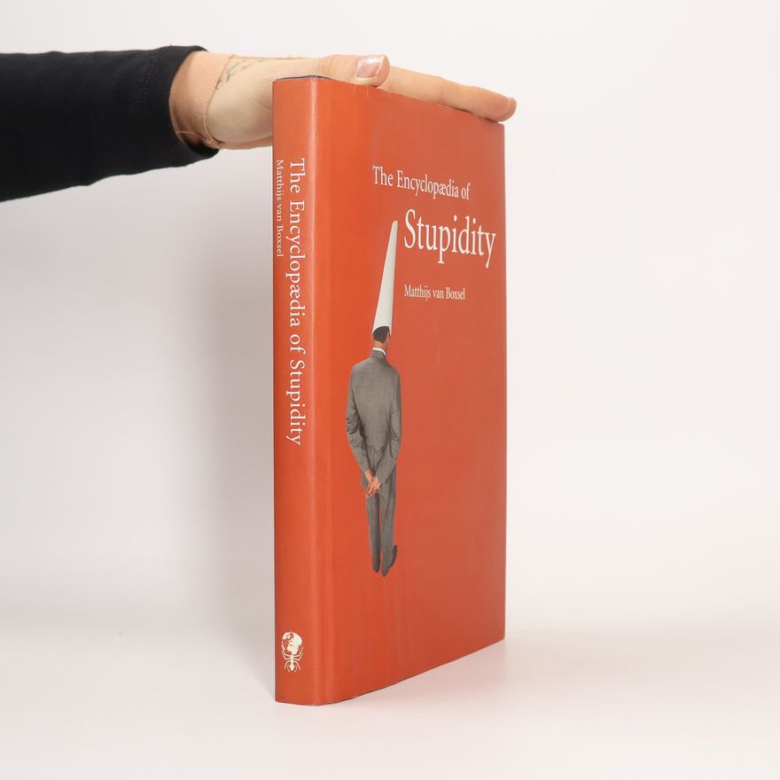 Matthijs van Boxsel The Encyclopedia of Stupidity