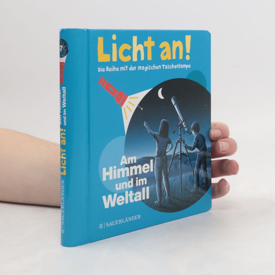 Autorenkollektiv Am Himmel und im Weltall. Licht an!